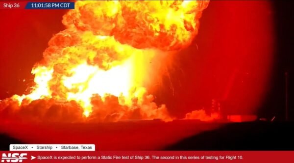 WATCH: SpaceX Starship 36 Explodes During Test Before Takeoff