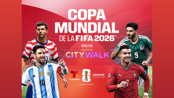 Universal CityWalk Hollywood Host FIFA World Cup Viewing Events